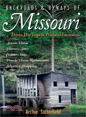 Backroads & Byways of Missouri ─ Drives, Day Trips & Weekend Excursions