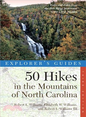 50 Hikes in the Mountains of North Carolina ─ Walks and Hikes from the Blue Ridge Mountains to the Great Smokies