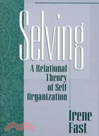 Selving: A Relational Theory of Self Organization