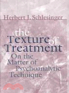 The Texture of Treatment: On the Matter of Psychoanalytic Technique