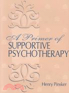 A Primer of Supportive Psychotherapy