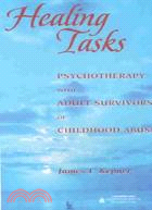 Healing Tasks ─ Psychotherapy With Adult Survivors of Childhood Abuse