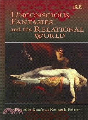 Unconscious Fantasies And the Relational World