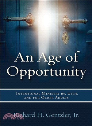 An Age of Opportunity ― Intentional Ministry By, With, and for Older Adults