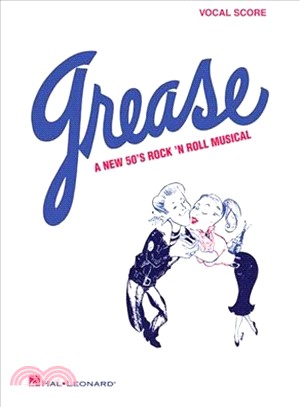 Grease ─ A New 50's Rock and Roll Musical (Vocal Score)