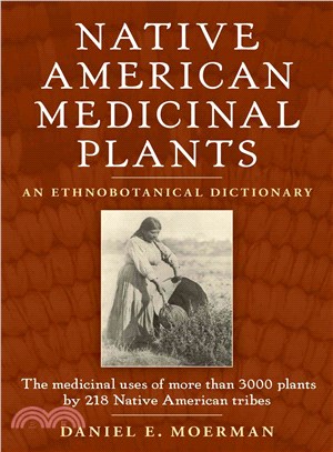 Native American Medicinal Plants ─ An Ethnobotanical Dictionary