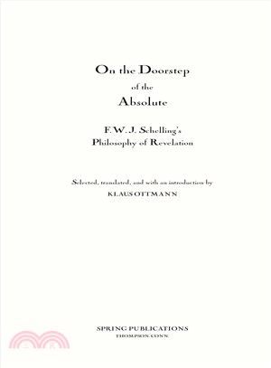 On the Doorstep of the Absolute ― F.w.j. Schelling's Philosophy of Revelation