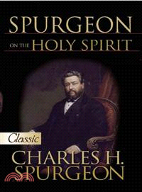 Spurgeon on the Holy Spirit—A Pure Gold Classic
