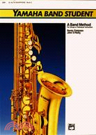 Yamaha Band Student: A Band Method for Group or Individual Instruction : E-flat Alto Saxophone/Book 2