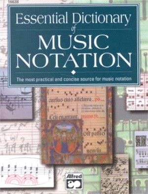 Essential Dictionary of Music Notation ─ The Most Practical and Concise Source for Music Notation