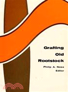 Grafting Old Rootstock