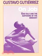 On Job ─ God-Talk and the Suffering of the Innocent