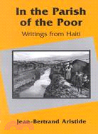 In the Parish of the Poor: Writings from Haiti
