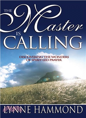 The Master Is Calling ─ Discovering the Wonders of Spirit-Led Prayer
