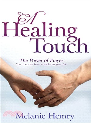 A Healing Touch: The Power of Prayer