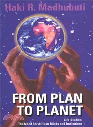 From Plan to Planet ― Life Studies : The Need for Afrikan Minds and Institutions