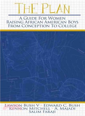 The Plan―A Guide for Women Raising African American Boys from Conception to College