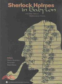 Sherlock Holmes in Babylon：And Other Tales of Mathematical History