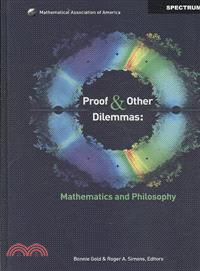 Proof and Other Dilemmas：Mathematics and Philosophy