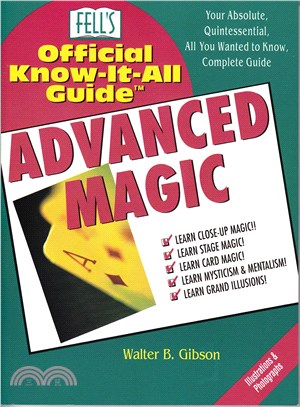 Advanced Magic: Your Absolute, Quintessential, All You Wanted to Know, Complete Guide