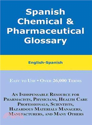Spanish Chemical & Pharmaceutical Glossary ─ English-spanish, Spanish-english