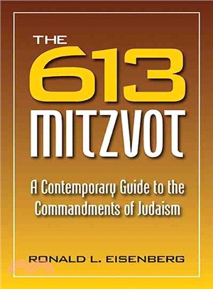 The 613 Mitzvot ─ A Contemporary Guide to the Commandments of Judaism