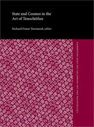 State and Cosmos in the Art of Tenochititlan