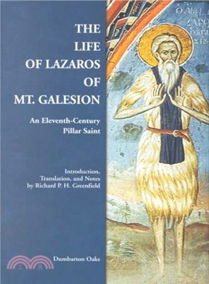 The Life of Lazaros of Mt. Galesion ─ An Eleventh-Century Pillar Saint