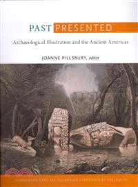 Past Presented ─ Archaeological Illustration and the Ancient Americas