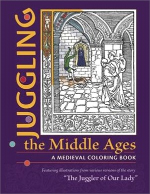 Juggling the Middle Ages ― A Medieval Coloring Book