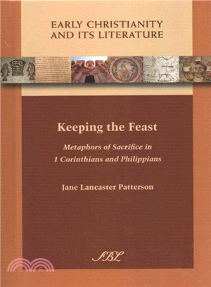 Keeping the Feast ― Metaphors of Sacrifice in 1 Corinthians and Philippians
