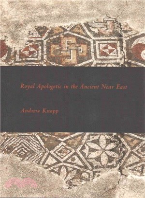 Royal Apologetic in the Ancient Near East