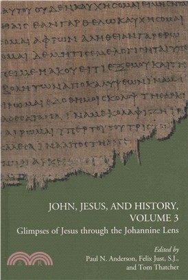 John, Jesus, and History ― Glimpses of Jesus Through the Johannine Lens