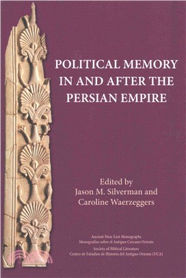 Political Memory in and After the Persian Empire