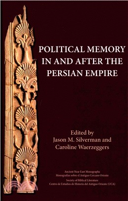 Political Memory in and After the Persian Empire