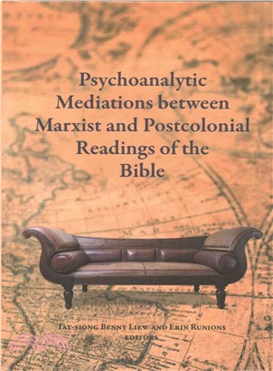 Psychoanalytic Mediations Between Marxist and Postcolonial Readings of the Bible