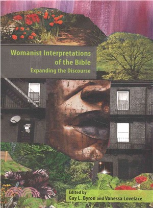 Womanist Interpretations of the Bible ─ Expanding the Discourse