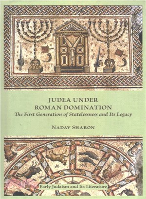 Judea Under Roman Domination ─ The First Generation of Statelessness and Its Legacy