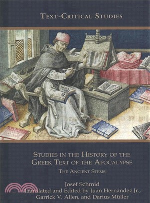 Studies in the History of the Greek Text of the Apocalypse ― The Ancient Stems