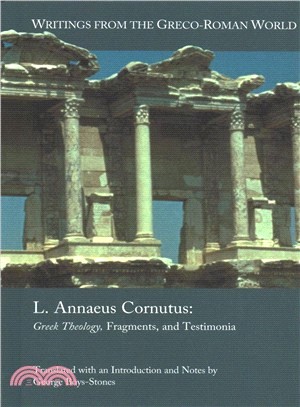 L. Annaeus Cornutus ― Greek Theology, Fragments, and Testimonia