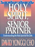 Holy Spirit My Senior Partner