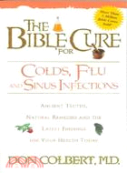 The Bible Cure for Colds, Flu and Sinus Infections