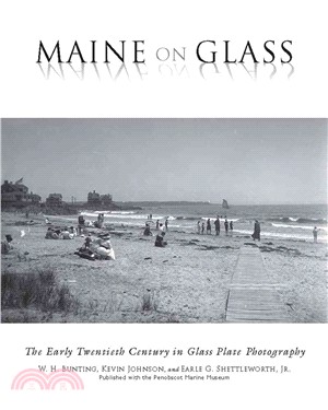 Maine on Glass ─ The Early Twentieth Century in Glass Plate Photography
