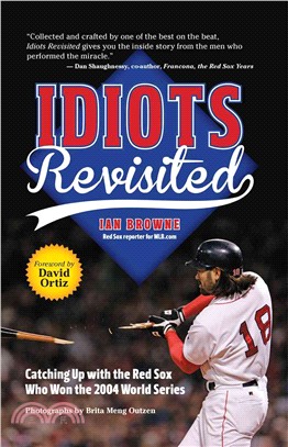 Idiots Revisited ― Catching Up With the Red Sox Who Won the 2004 World Series