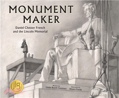 Monument Maker ― Daniel Chester French and the Lincoln Memorial