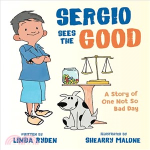 Sergio Sees the Good ― The Story of a Not So Bad Day