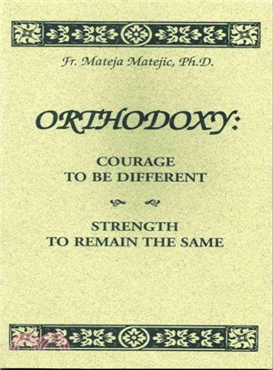 Orthodoxy ─ Courage to Be Different, Strength to Remain the Same