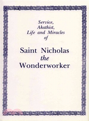 Service, Akathist, Life and Miracles of St. Nicholas the Wonderworker