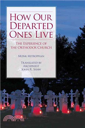 How Our Departed Ones Live ― The Experience of the Orthodox Church