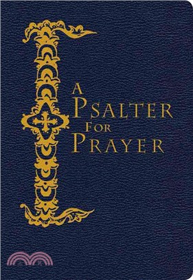 A Psalter for Prayer ─ An Adaptation of the Classic Miles Coverdale Translation, Augmented by Prayers and Instructional Material Drawn from Church Slavonic and Other Orthodo